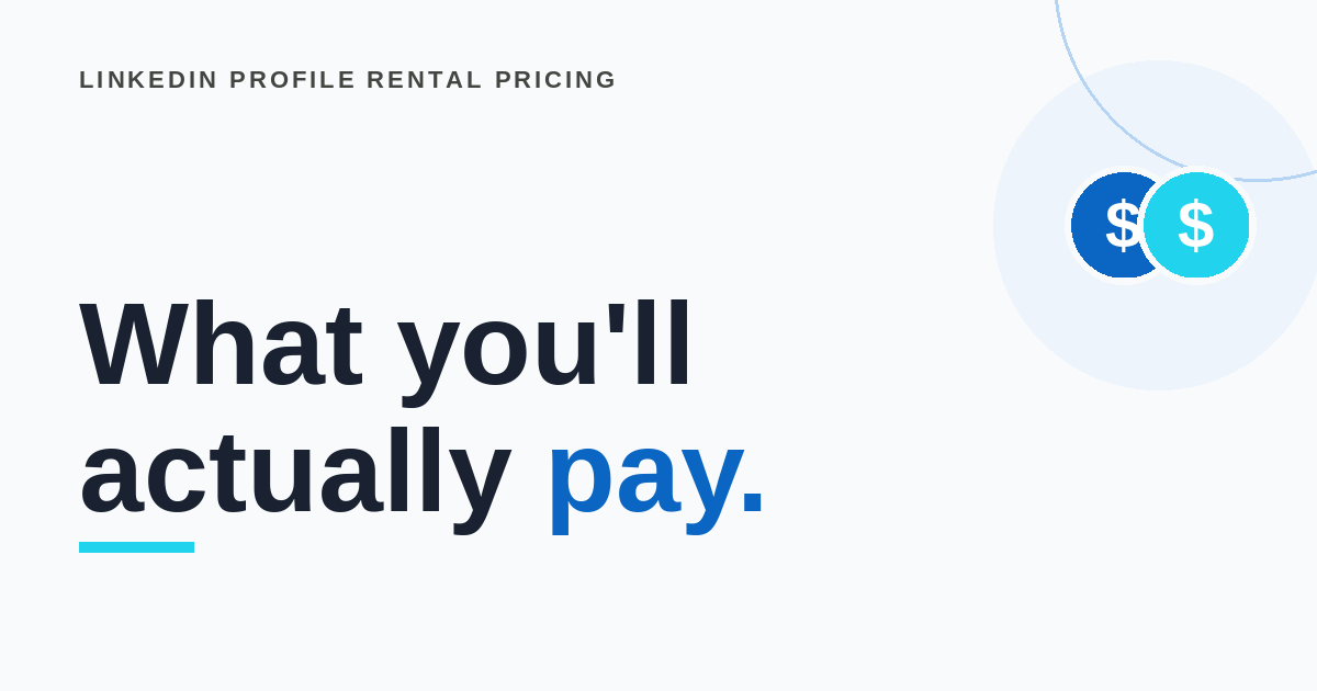 LinkedIn Profile Rental Pricing: What You'll Actually Pay (2026)