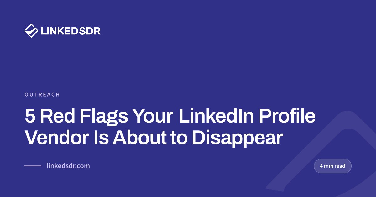 5 Red Flags Your LinkedIn Profile Vendor Is About to Disappear